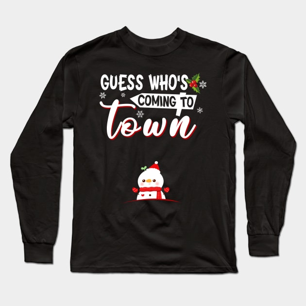 Gues Who_s Coming To Town Funny Pregnant Long Sleeve T-Shirt by Dunnhlpp